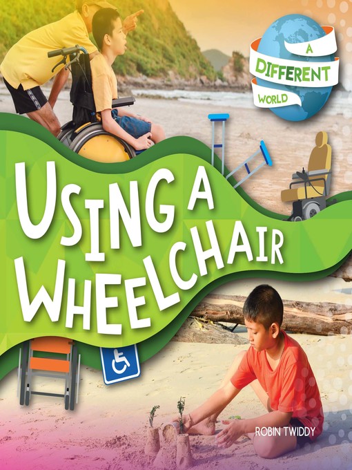 Title details for Using a Wheelchair by Robin Twiddy - Available
